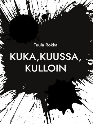 cover image of Kuka, kuussa, kulloin